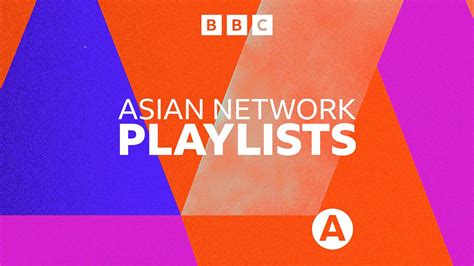 new bbc asian Playlist